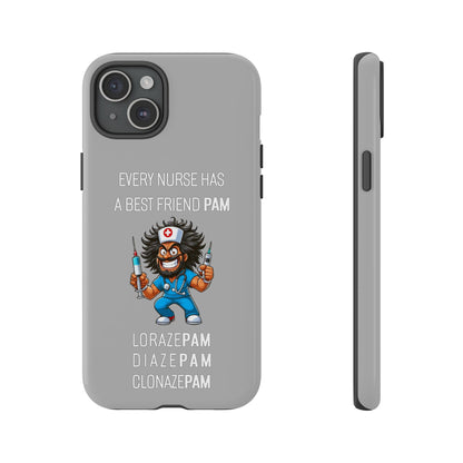 Nurse iPhone Tough Case - Every Nurse Has a Friend Named PAM Design (6) - Light Grey