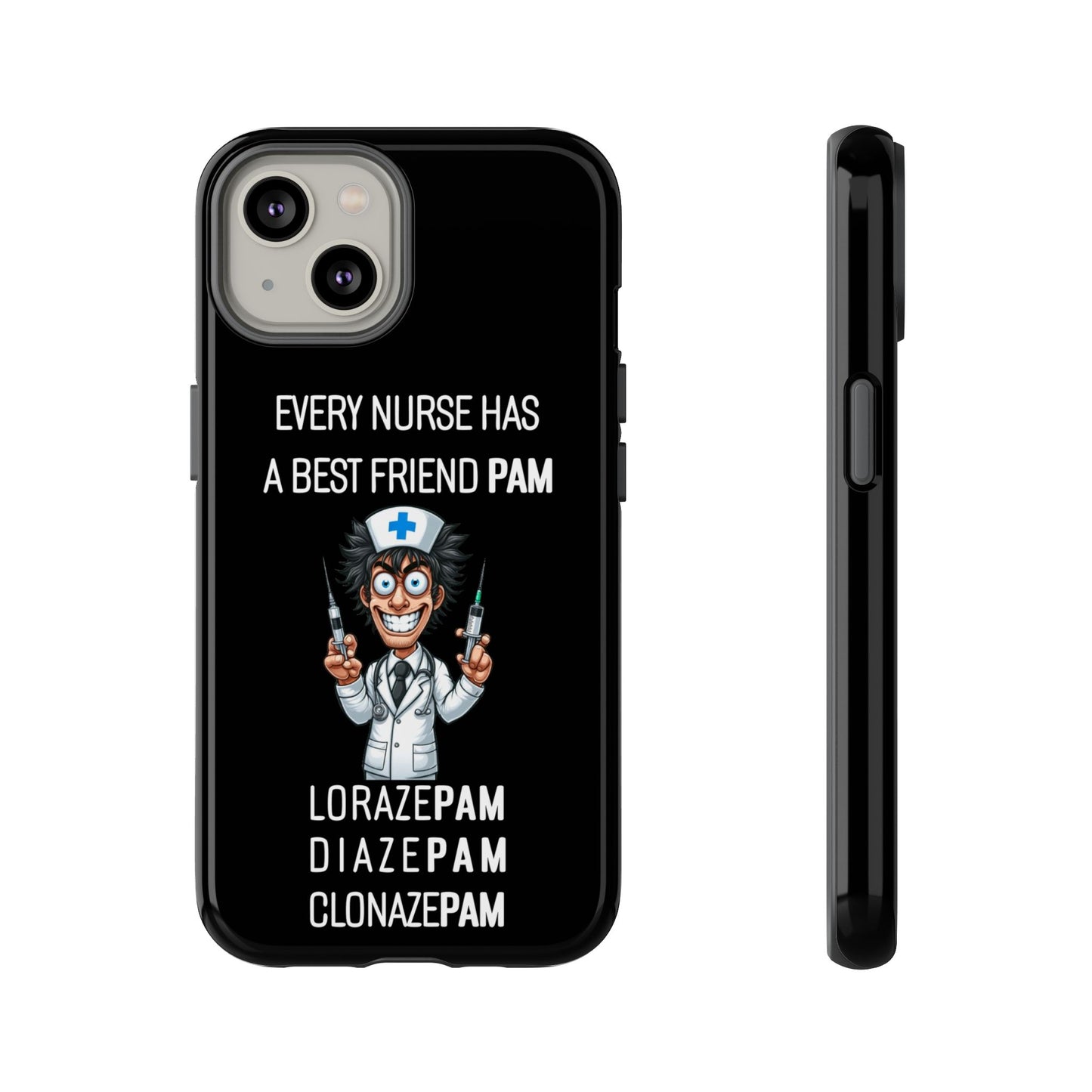 Nurse iPhone Tough Case - Every Nurse Has a Friend Named PAM Design (5) - Black