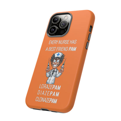 Nurse iPhone Tough Case - Every Nurse Has a Friend Named PAM Design (5) - Orange