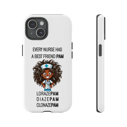 Nurse iPhone Tough Case - Every Nurse Has a Friend Named PAM Design (2) - White