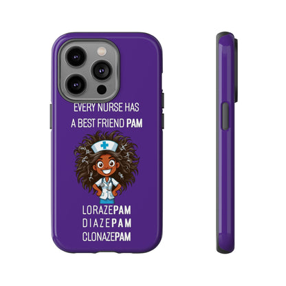 Nurse iPhone Tough Case - Every Nurse Has a Friend Named PAM Design (2) - Dark Purple