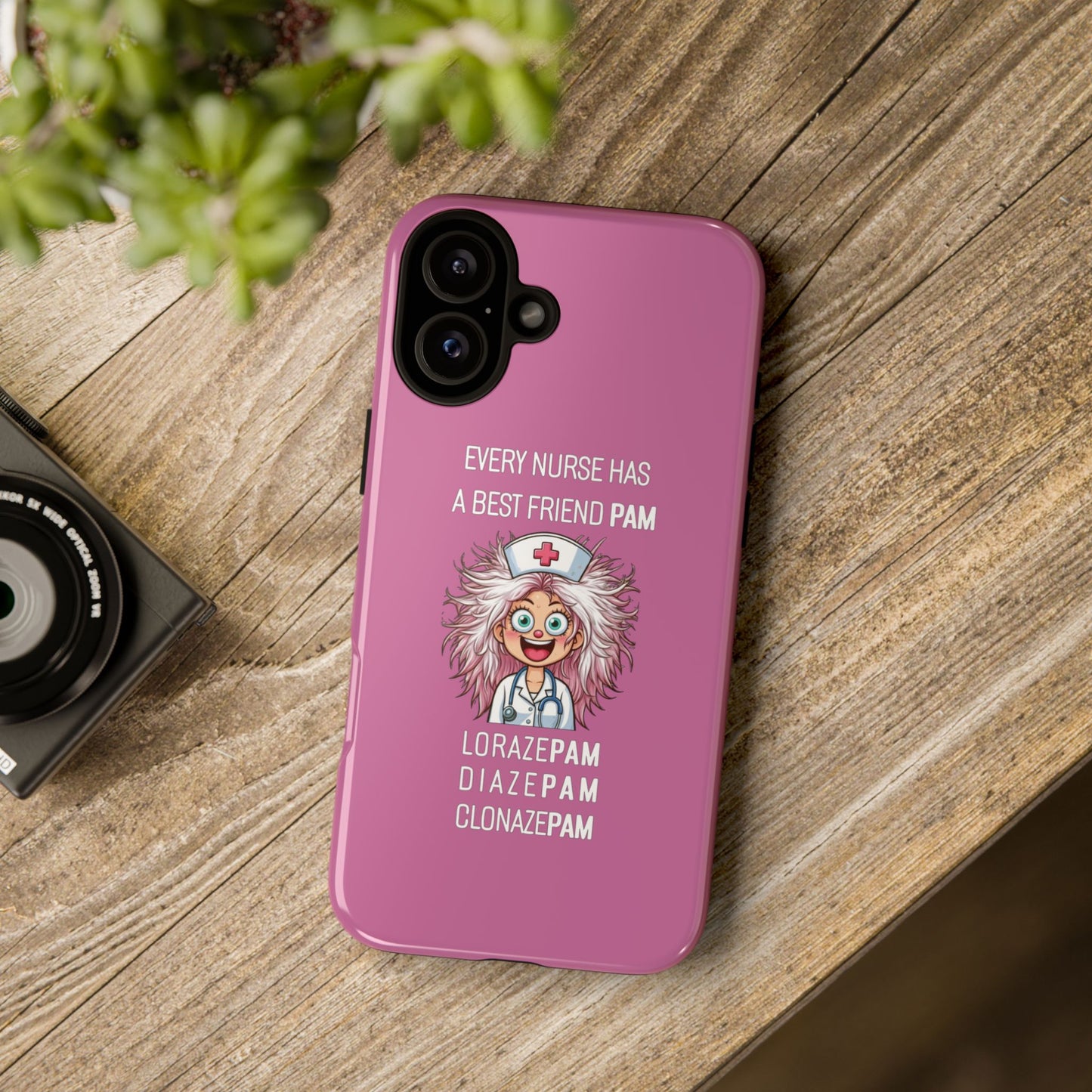 Nurse iPhone Tough Case - Every Nurse Has a Friend Named PAM Design (1) - Light Pink