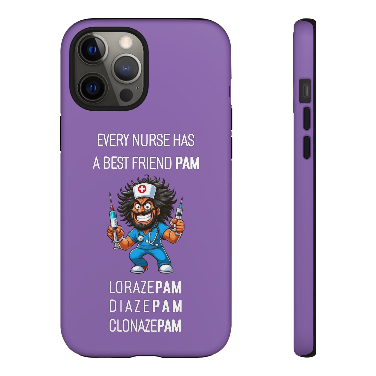 Nurse iPhone Tough Case - Every Nurse Has a Friend Named PAM Design (6) - Light Purple