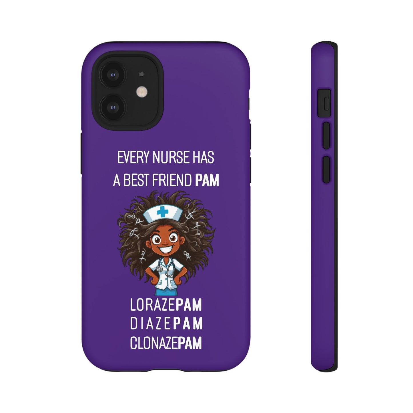 Nurse iPhone Tough Case - Every Nurse Has a Friend Named PAM Design (2) - Dark Purple