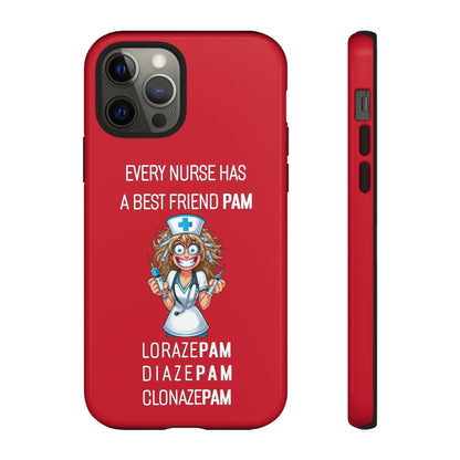 Nurse iPhone Tough Case - Every Nurse Has a Friend Named PAM Design (4) - Dark Red