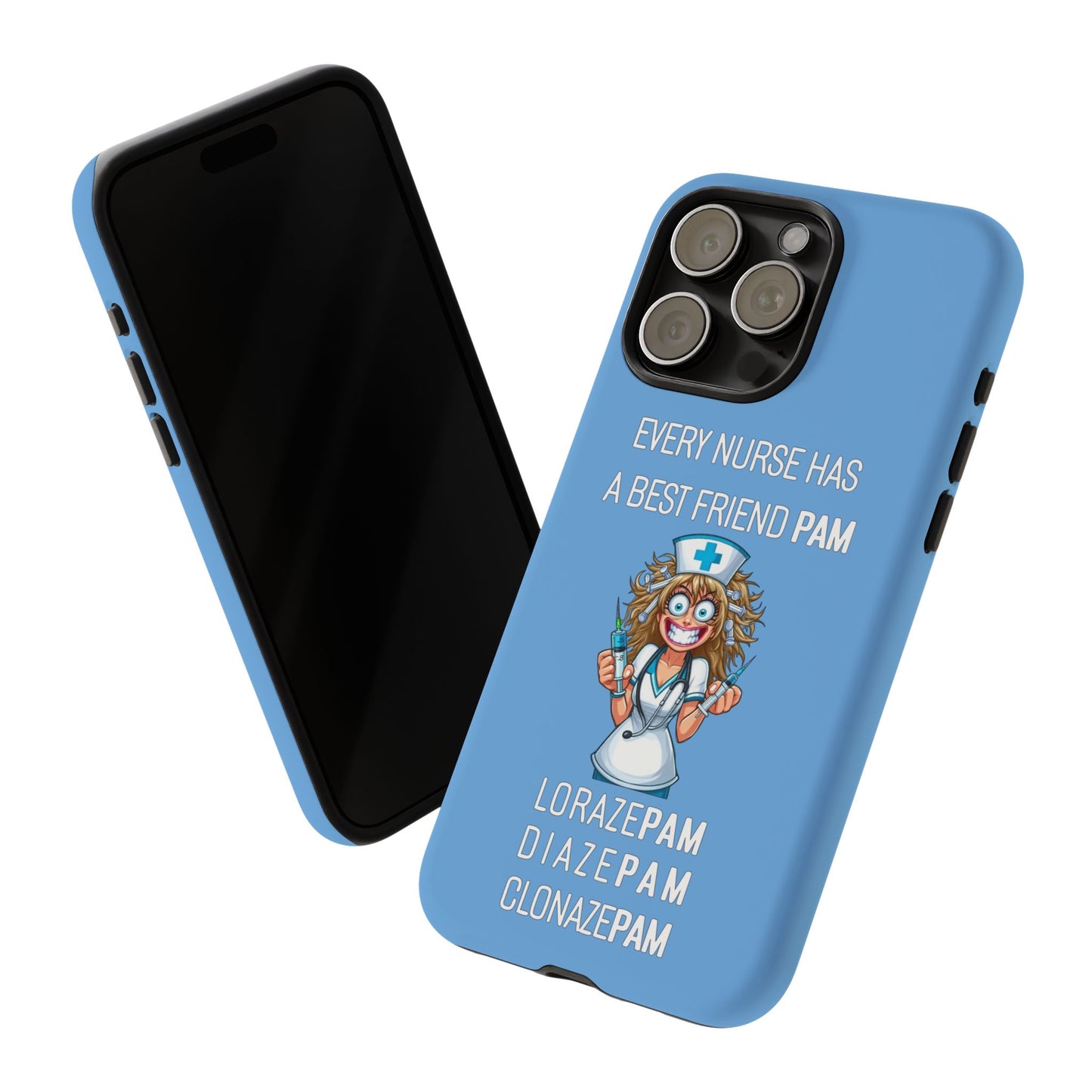 Nurse iPhone Tough Case - Every Nurse Has a Friend Named PAM Design (4) - Light Blue