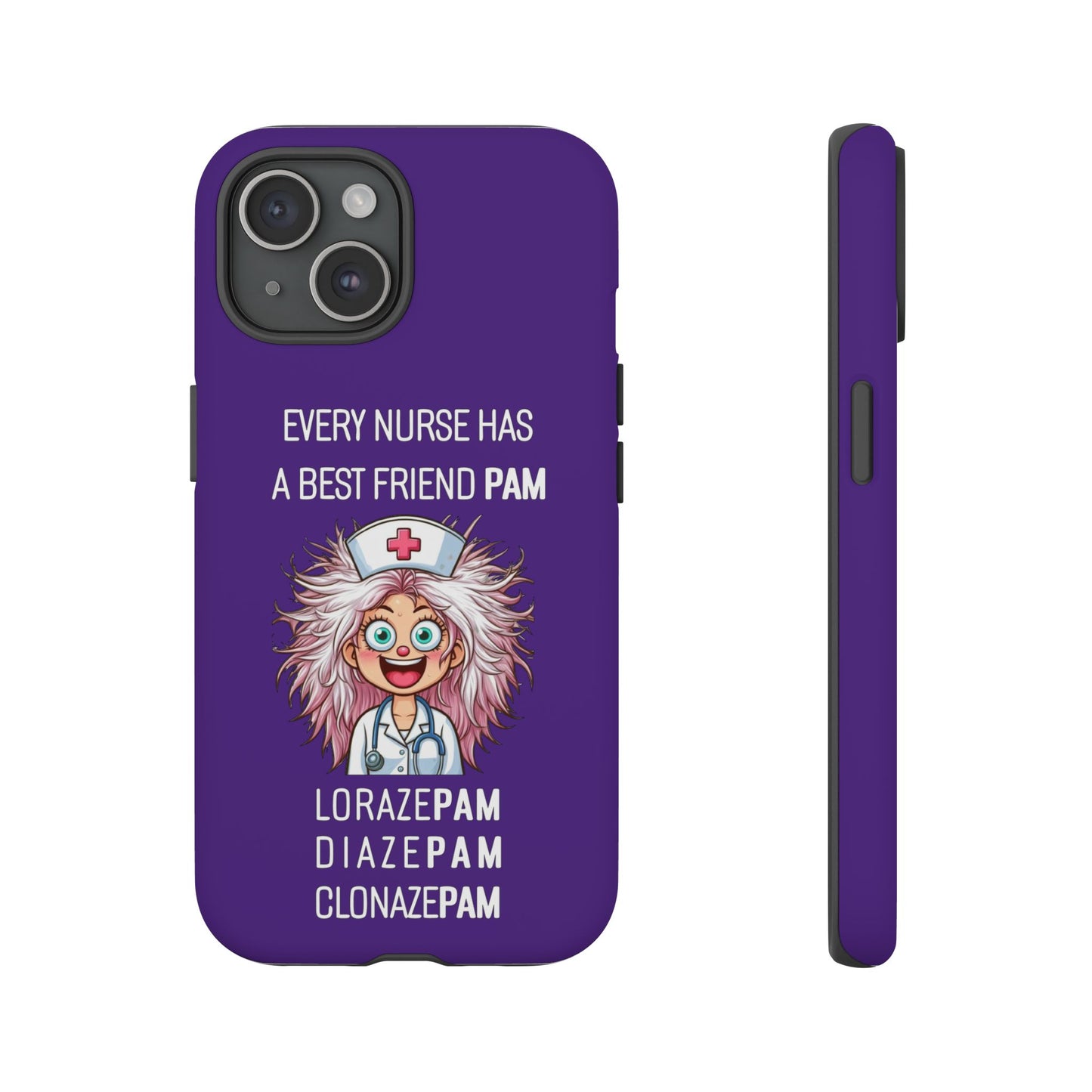 Nurse iPhone Tough Case - Every Nurse Has a Friend Named PAM Design (1) - Dark Purple