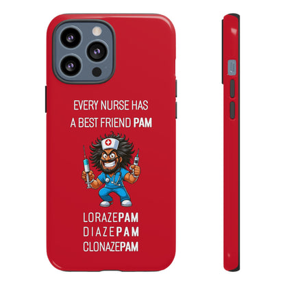 Nurse iPhone Tough Case - Every Nurse Has a Friend Named PAM Design (6) - Dark Red