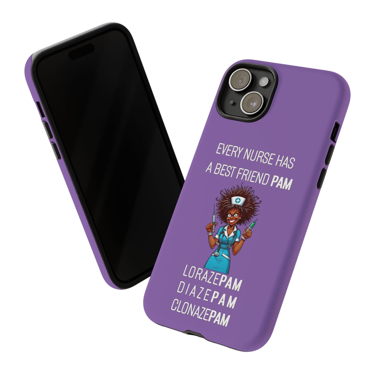 Nurse iPhone Tough Case - Every Nurse Has a Friend Named PAM Design (3) - Light Purple