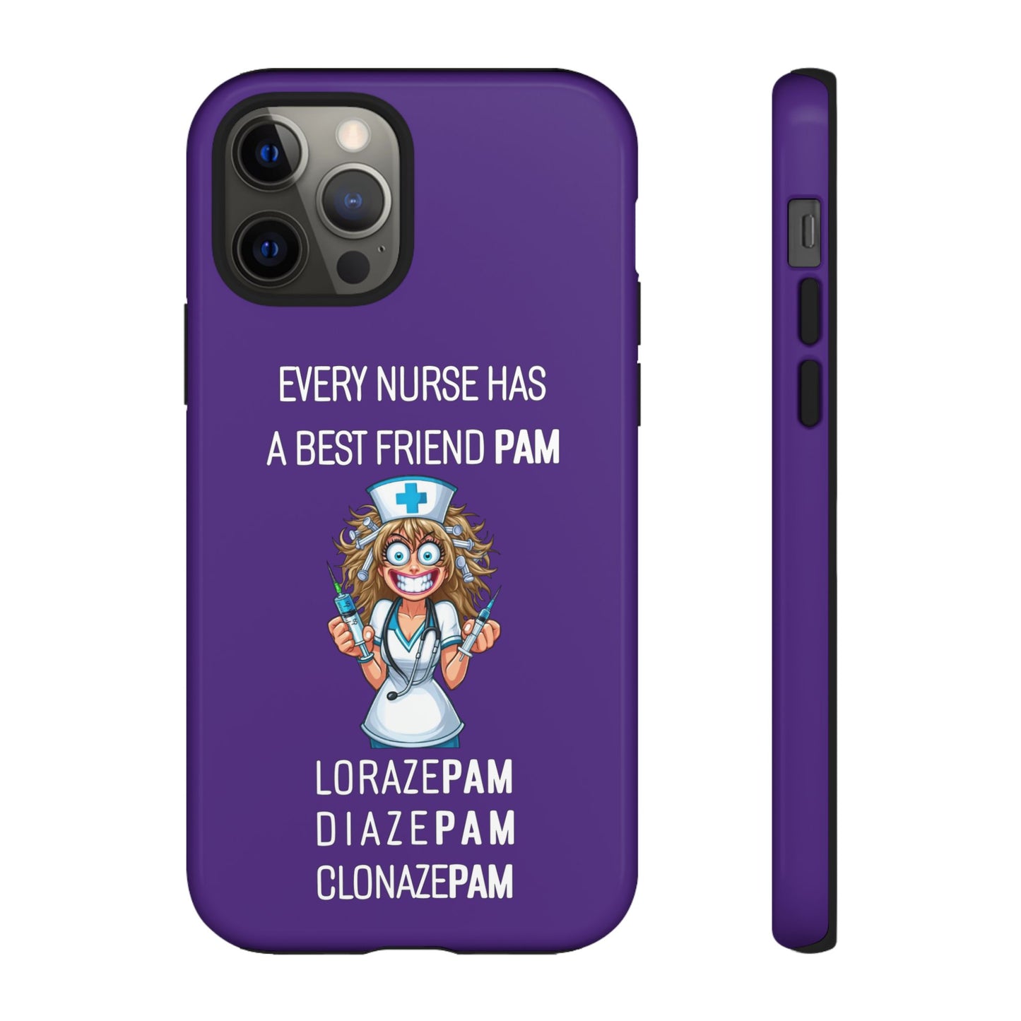 Nurse iPhone Tough Case - Every Nurse Has a Friend Named PAM Design (4) - Dark Purple