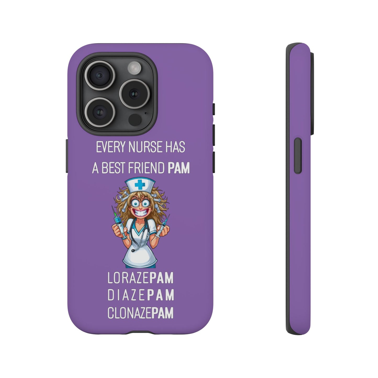 Nurse iPhone Tough Case - Every Nurse Has a Friend Named PAM Design (4) - Light Purple