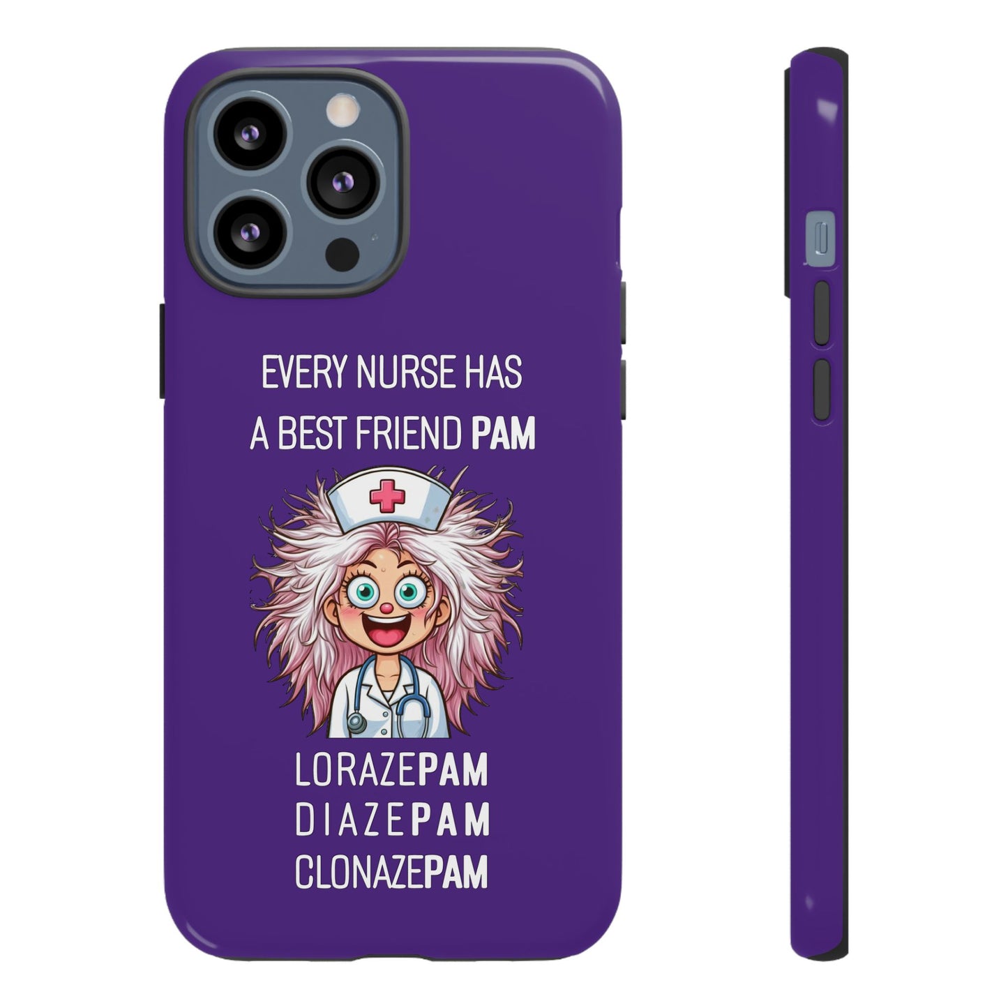 Nurse iPhone Tough Case - Every Nurse Has a Friend Named PAM Design (1) - Dark Purple