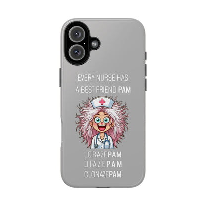 Nurse iPhone Tough Case - Every Nurse Has a Friend Named PAM Design (1) - Light Grey