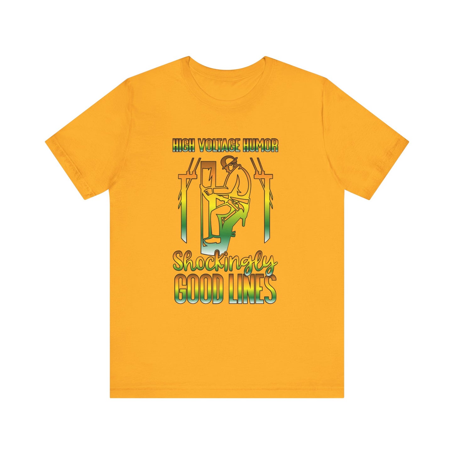 Lineman T-shirt - High Voltage Humor Shockingly Good Lines-gradient