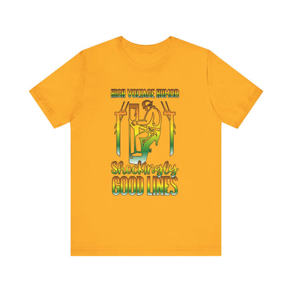 Lineman T-shirt - High Voltage Humor Shockingly Good Lines-gradient