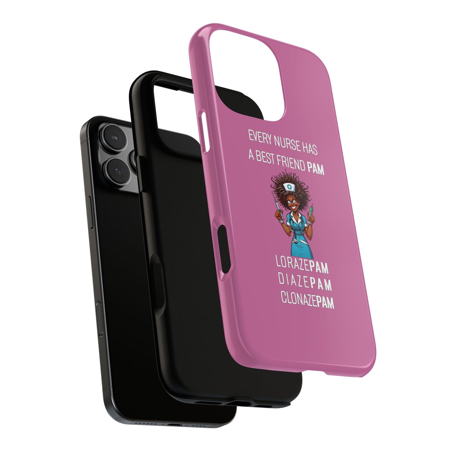 Nurse iPhone Tough Case - Every Nurse Has a Friend Named PAM Design (3) - Light Pink