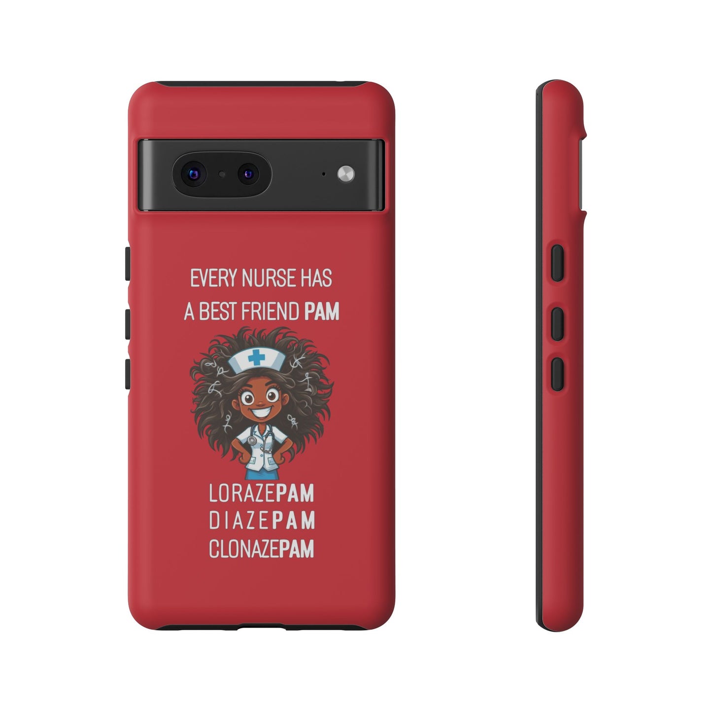 Nurse Google Pixel Tough Case - Every Nurse Has a Friend Named PAM Design (2) - Dark Red