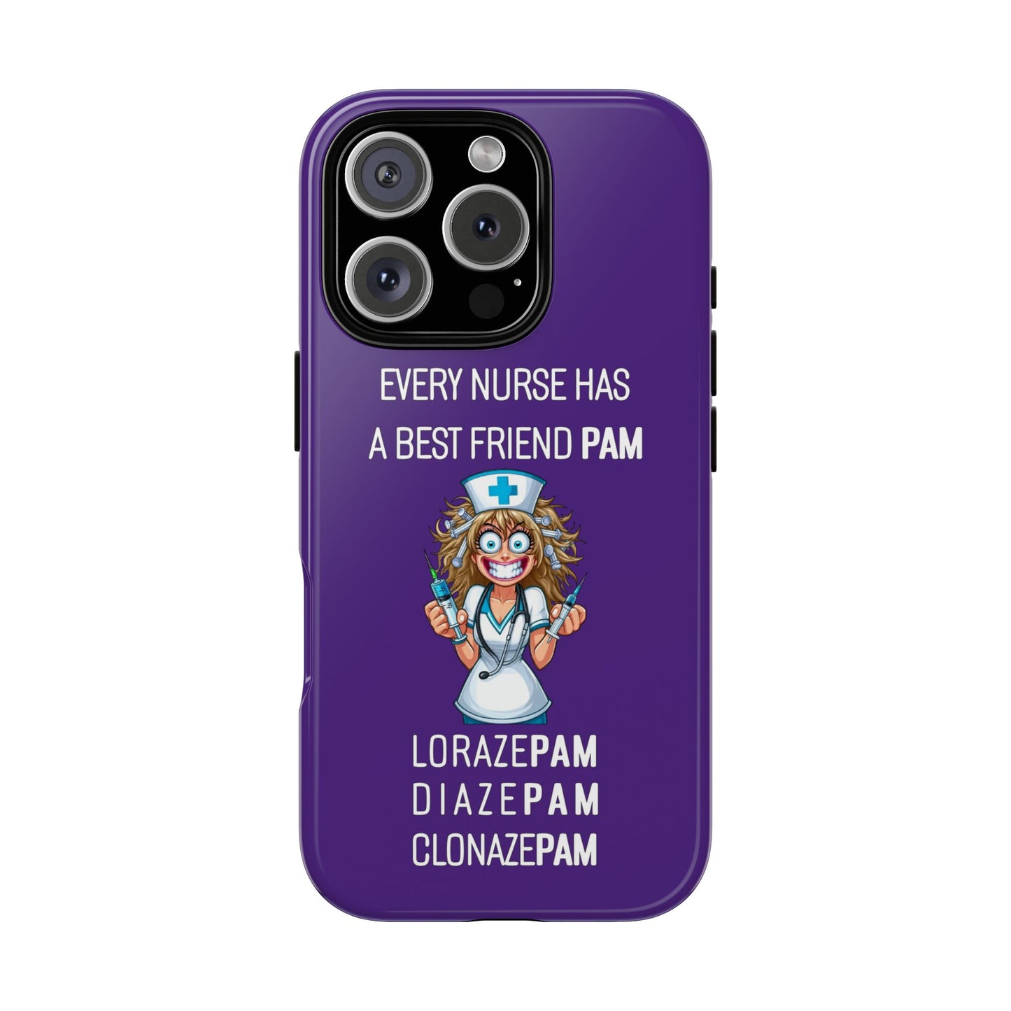 Nurse iPhone Tough Case - Every Nurse Has a Friend Named PAM Design (4) - Dark Purple