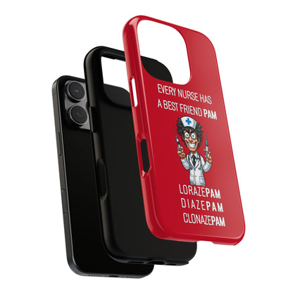 Nurse iPhone Tough Case - Every Nurse Has a Friend Named PAM Design (5) - Dark Red