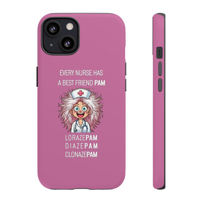 Nurse iPhone Tough Case - Every Nurse Has a Friend Named PAM Design (1) - Light Pink