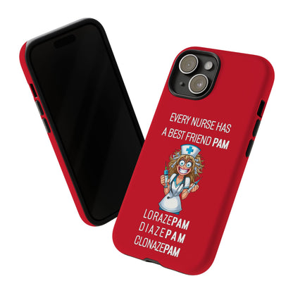 Nurse iPhone Tough Case - Every Nurse Has a Friend Named PAM Design (4) - Dark Red