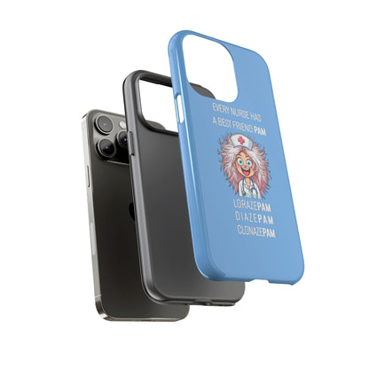 Nurse iPhone Tough Case - Every Nurse Has a Friend Named PAM Design (1) - Light Blue