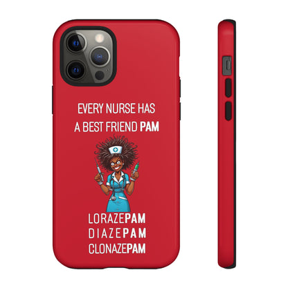 Nurse iPhone Tough Case - Every Nurse Has a Friend Named PAM Design (3) - Dark Red