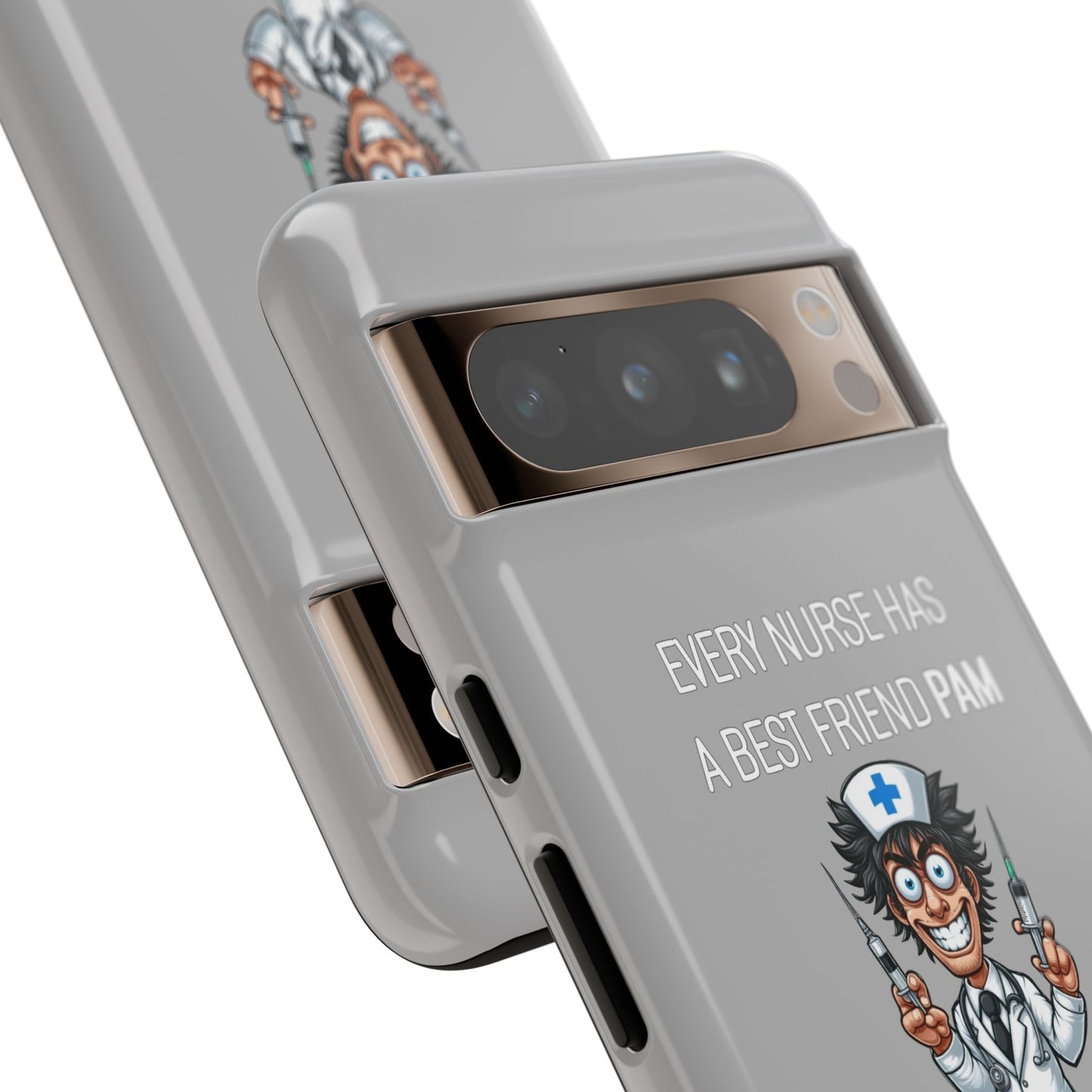 Nurse Google Pixel Tough Case - Every Nurse Has a Friend Named PAM Design (5) - Light Grey