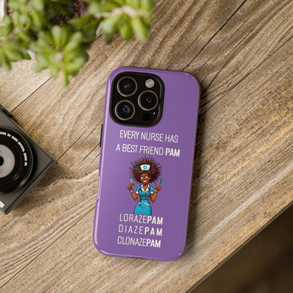 Nurse iPhone Tough Case - Every Nurse Has a Friend Named PAM Design (3) - Light Purple