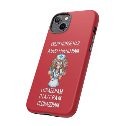 Nurse iPhone Tough Case - Every Nurse Has a Friend Named PAM Design (4) - Dark Red