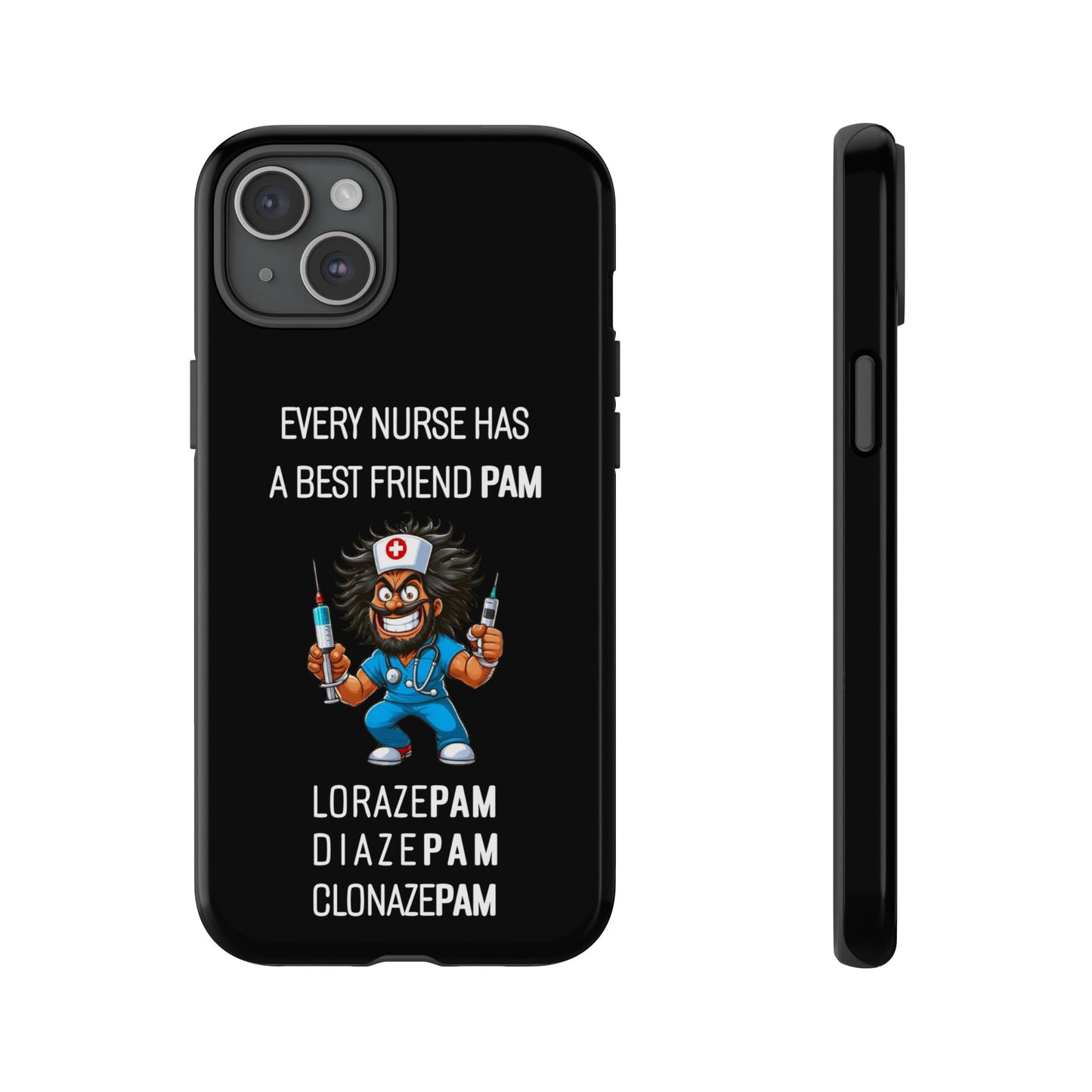 Nurse iPhone Tough Case - Every Nurse Has a Friend Named PAM Design (6) - Black