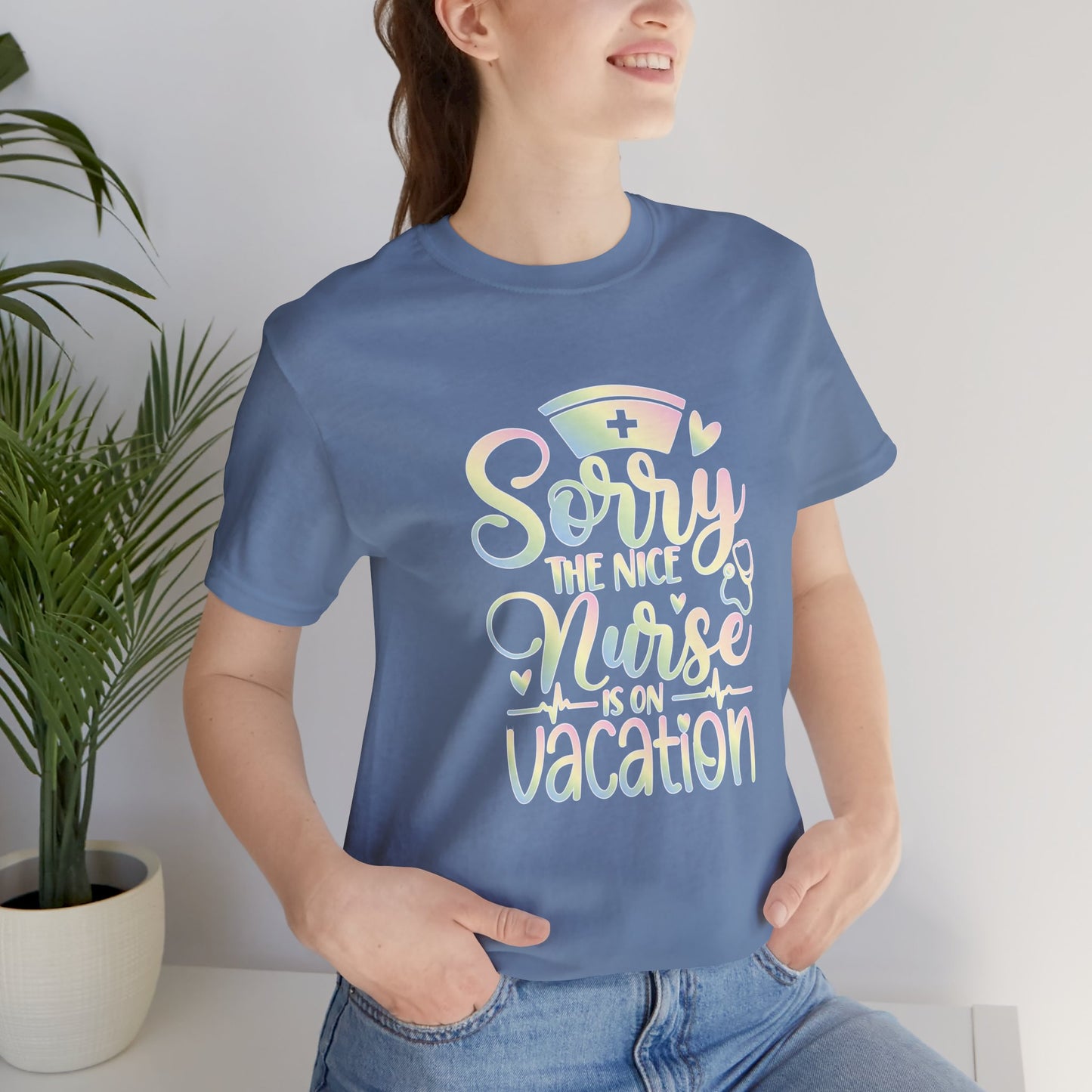 Sorry The Nice Nurse Is On Vacation pastel