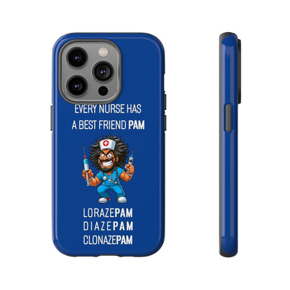 Nurse iPhone Tough Case - Every Nurse Has a Friend Named PAM Design (6) - Dark Blue