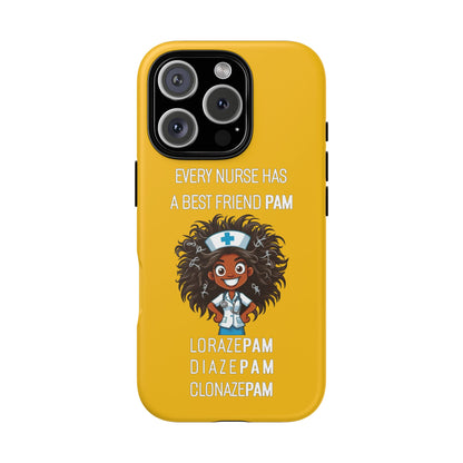 Nurse iPhone Tough Case - Every Nurse Has a Friend Named PAM Design (2) - Yellow