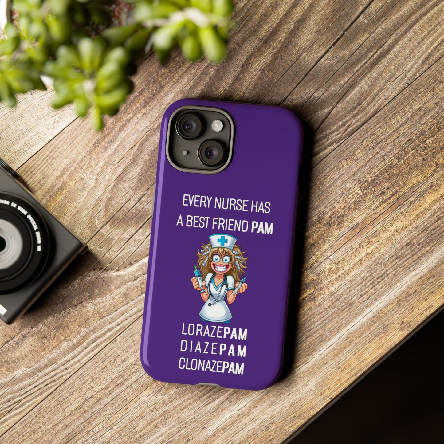 Nurse iPhone Tough Case - Every Nurse Has a Friend Named PAM Design (4) - Dark Purple