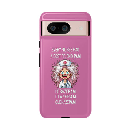 Nurse Google Pixel Tough Case - Every Nurse Has a Friend Named PAM Design (1) - Light Pink