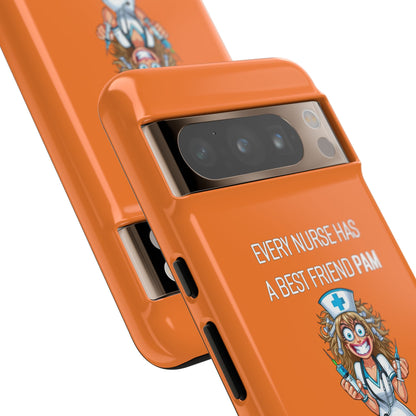 Nurse Google Pixel Tough Case - Every Nurse Has a Friend Named PAM Design (4) - Orange