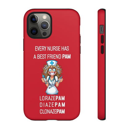 Nurse iPhone Tough Case - Every Nurse Has a Friend Named PAM Design (4) - Dark Red