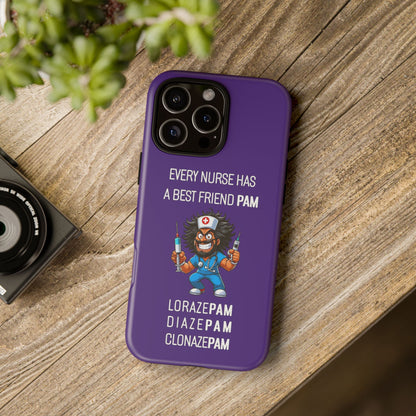 Nurse iPhone Tough Case - Every Nurse Has a Friend Named PAM Design (6) - Dark Purple