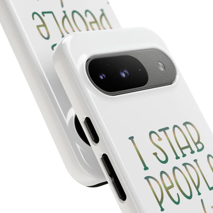 Google Pixel Tough Case - I Stab People For a Living - White