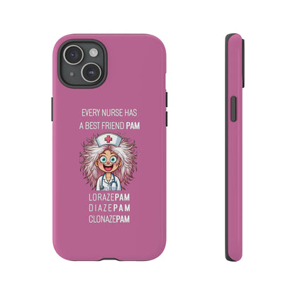 Nurse iPhone Tough Case - Every Nurse Has a Friend Named PAM Design (1) - Light Pink