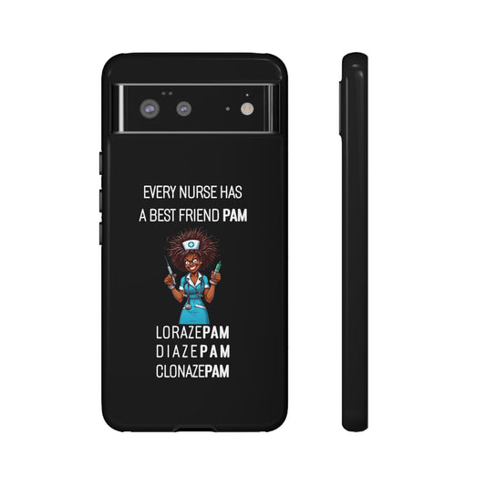 Nurse Google Pixel Tough Case - Every Nurse Has a Friend Named PAM Design (3) - Black