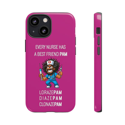 Nurse iPhone Tough Case - Every Nurse Has a Friend Named PAM Design (6) - Pink