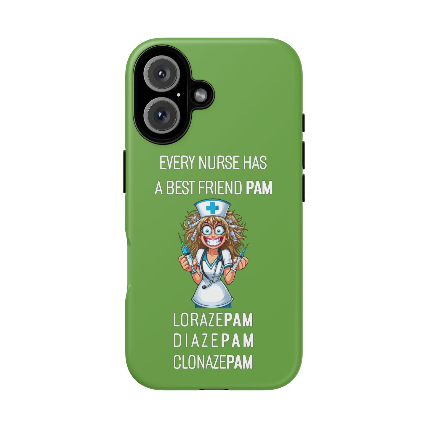 Nurse iPhone Tough Case - Every Nurse Has a Friend Named PAM Design (4) - Green