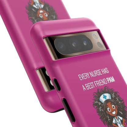 Nurse Google Pixel Tough Case - Every Nurse Has a Friend Named PAM Design (2) - Pink