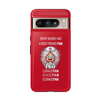 Nurse Google Pixel Tough Case - Every Nurse Has a Friend Named PAM Design (1) - Dark Red