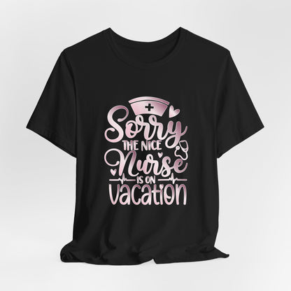 Sorry The Nice Nurse Is On Vacation rose gold