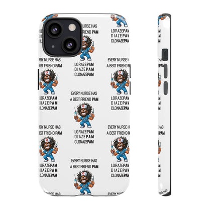 Nurse iPhone Tough Case - Every Nurse Has a Friend Named PAM Design (6) - White