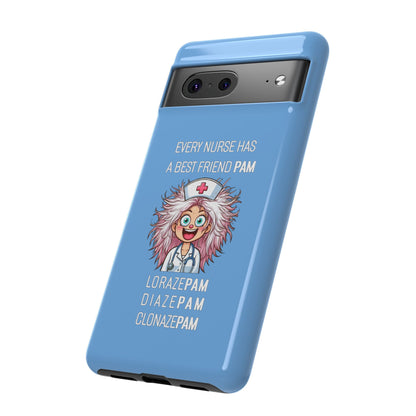 Nurse Google Pixel Tough Case - Every Nurse Has a Friend Named PAM Design (1) - Light Blue