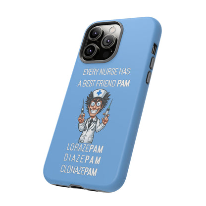 Nurse iPhone Tough Case - Every Nurse Has a Friend Named PAM Design (5) - Light Blue